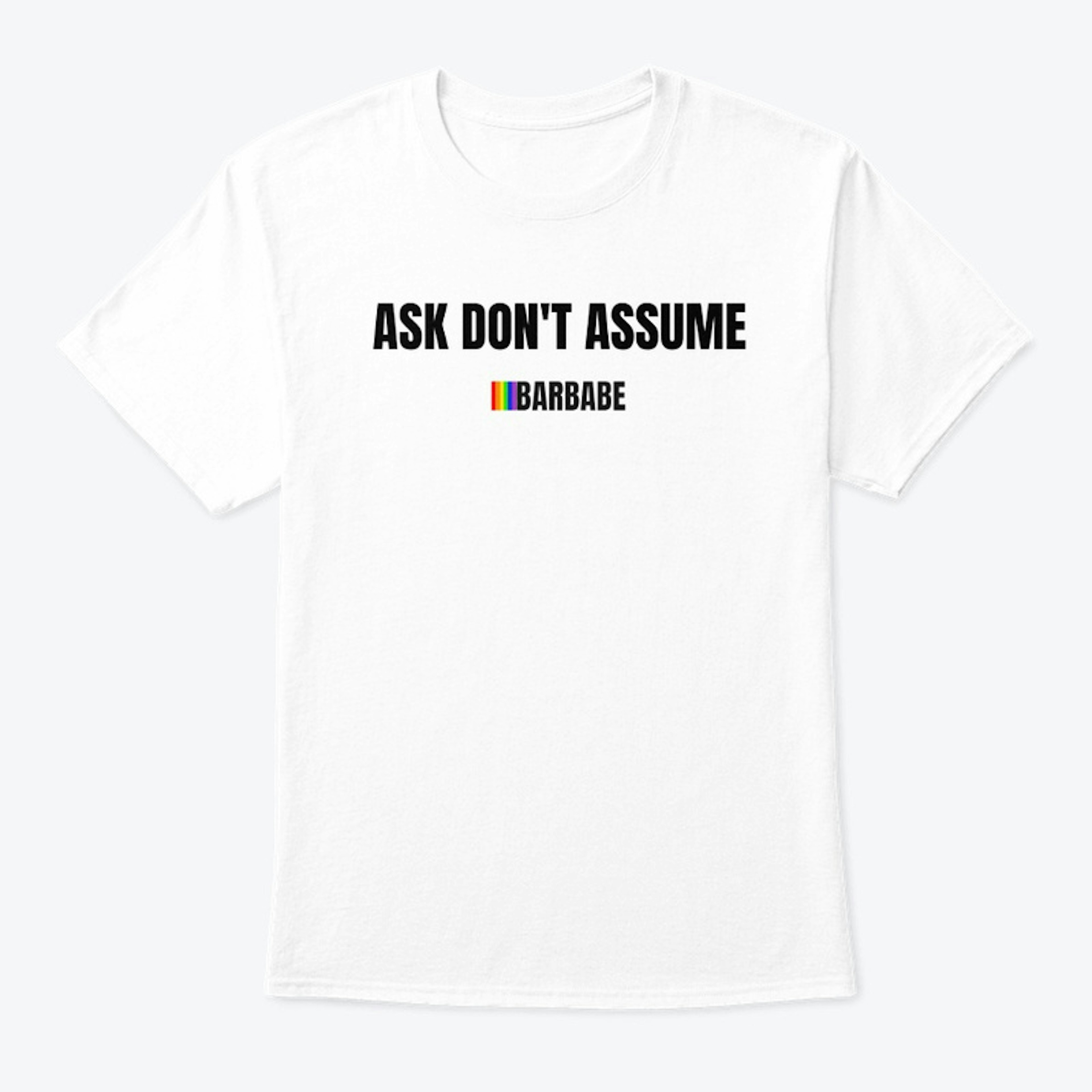 PRIDE: ASK DON'T ASSUME